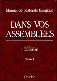 DANS VOS ASSEMBLEES VOLUME 1